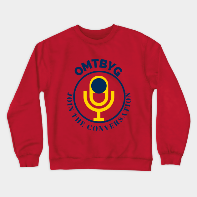 JoinThe Conversation CTA Crewneck Sweatshirt by One More Thing Before You Go 